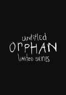 Untitled Orphan Limited Series Poster 2