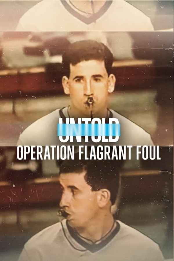 UNTOLD: Operation Flagrant Foul Poster 7