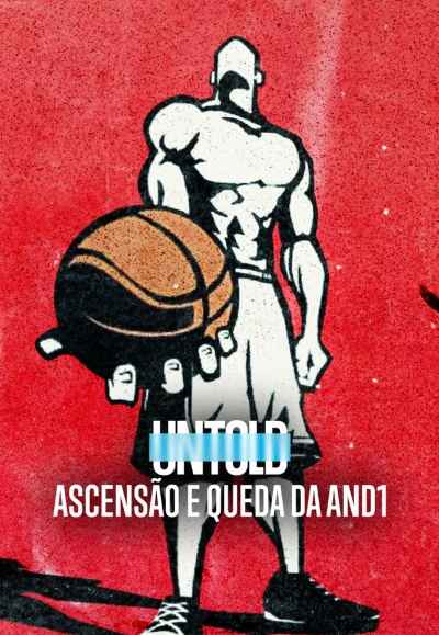 UNTOLD: The Rise and Fall of AND1