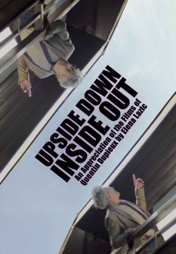 Upside Down, Inside Out: An Appreciation of the Films of Quentin Dupieux by Elena Lazic Poster 3