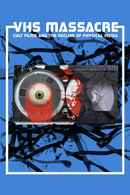 VHS Massacre: Cult Films and the Decline of Physical Media Poster 6