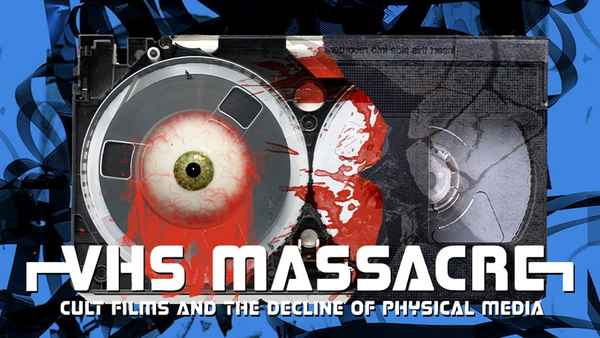 VHS Massacre: Cult Films and the Decline of Physical Media Poster 2