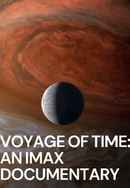 Voyage of Time: An IMAX Documentary Poster 2