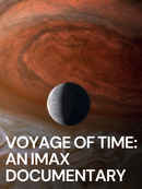 Voyage of Time: An IMAX Documentary Poster 1