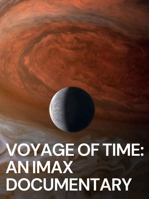 Voyage of Time: An IMAX Documentary Poster 1