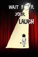 Wait for Your Laugh Poster 1