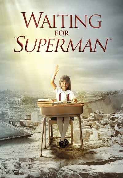 Waiting for 'Superman'