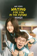Waiting For You In The Future Poster 4