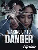 Waking Up To Danger Poster 1