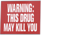Warning: This Drug May Kill You Poster 7