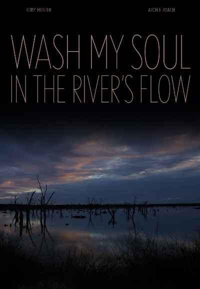 Wash My Soul in the River's Flow