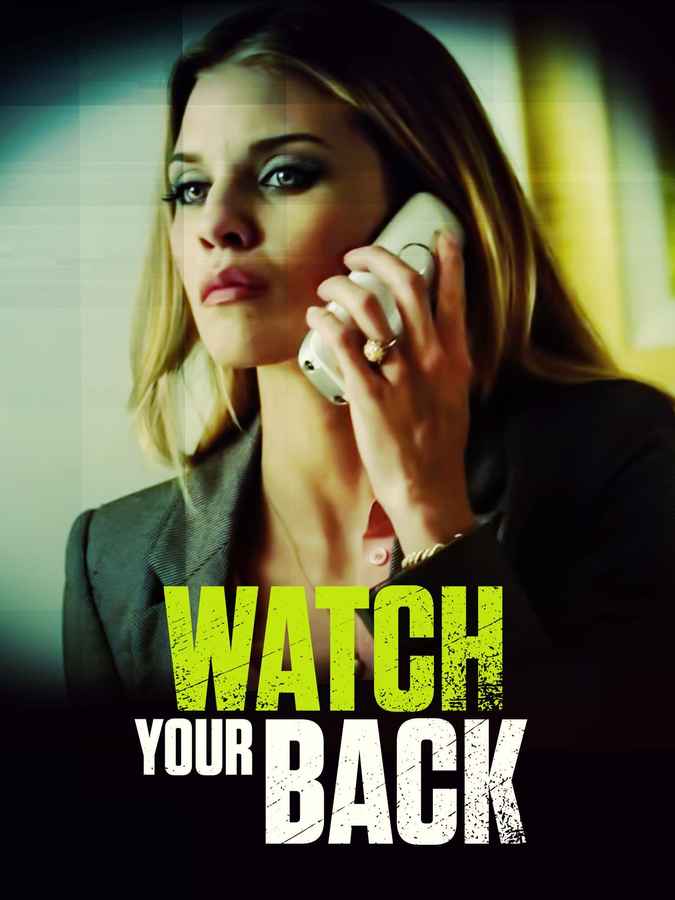 Watch Your Back Movie (2015) Release Date, Cast, Trailer, Songs