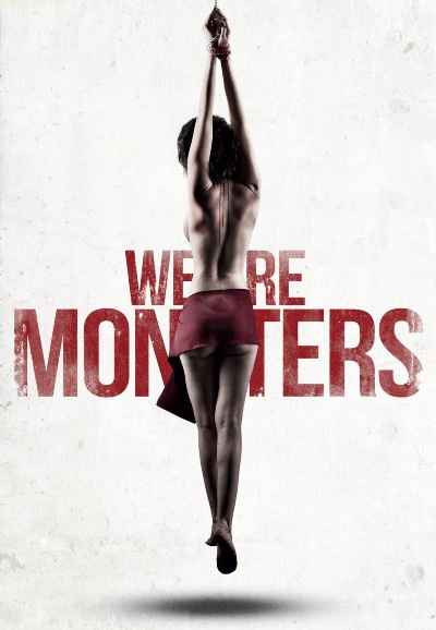 We Are Monsters