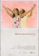 We Don't Dance for Nothing Poster 5