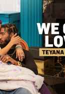 We Got Love Iman & Teyana Poster 3