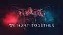 We Hunt Together Poster 4