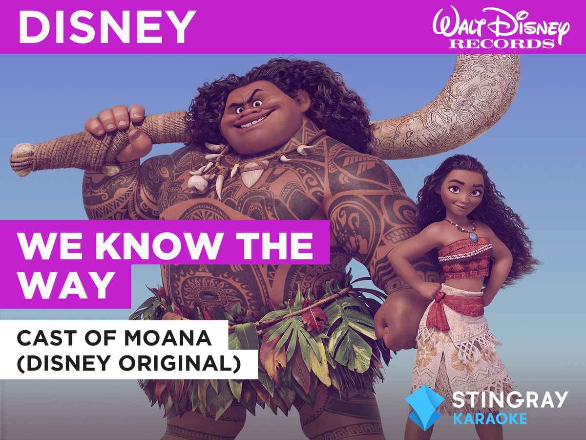 We Know The Way in the Style of Cast of Moana