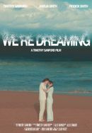 We're Dreaming Poster 2