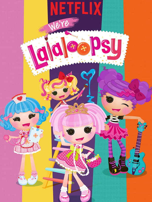 We're Lalaloopsy Poster 5