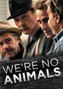 We're No Animals Poster 6