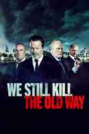 We Still Kill the Old Way Poster 2