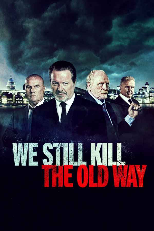 We Still Kill the Old Way Poster 2