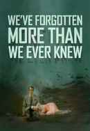 We've Forgotten More Than We Ever Knew Poster 6