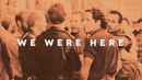 We Were Here Poster 1