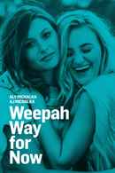Weepah Way For Now Poster 1