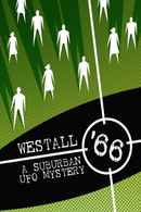 Westall '66: A Suburban UFO Mystery Poster 4