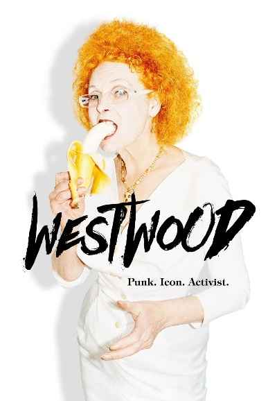 Westwood: Punk, Icon, Activist