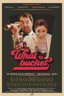 What'a'Bucket Poster 1