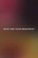 What Are Your Memories? Poster 2
