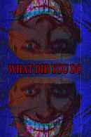 What Did You Do Poster 7