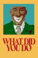 What Did You Do Poster 2