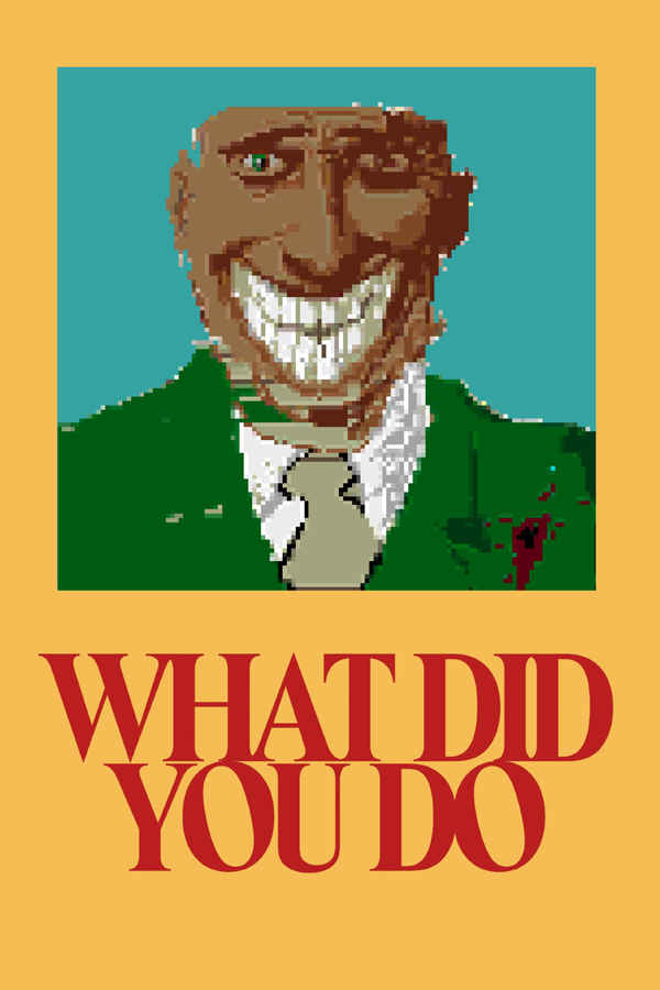 What Did You Do Poster 2
