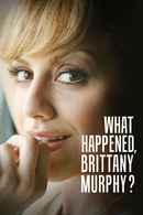 What Happened, Brittany Murphy? Poster 1
