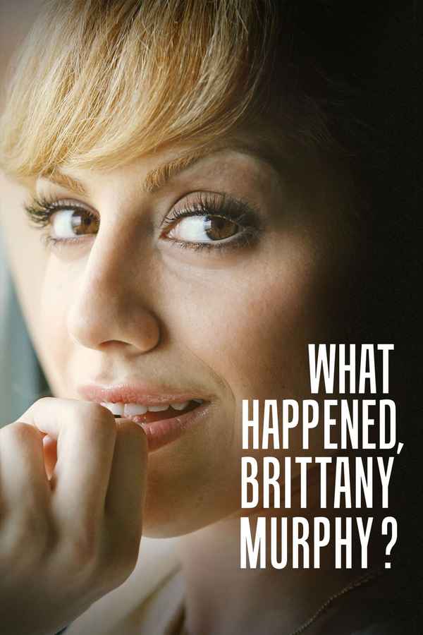 What Happened, Brittany Murphy? Poster 1