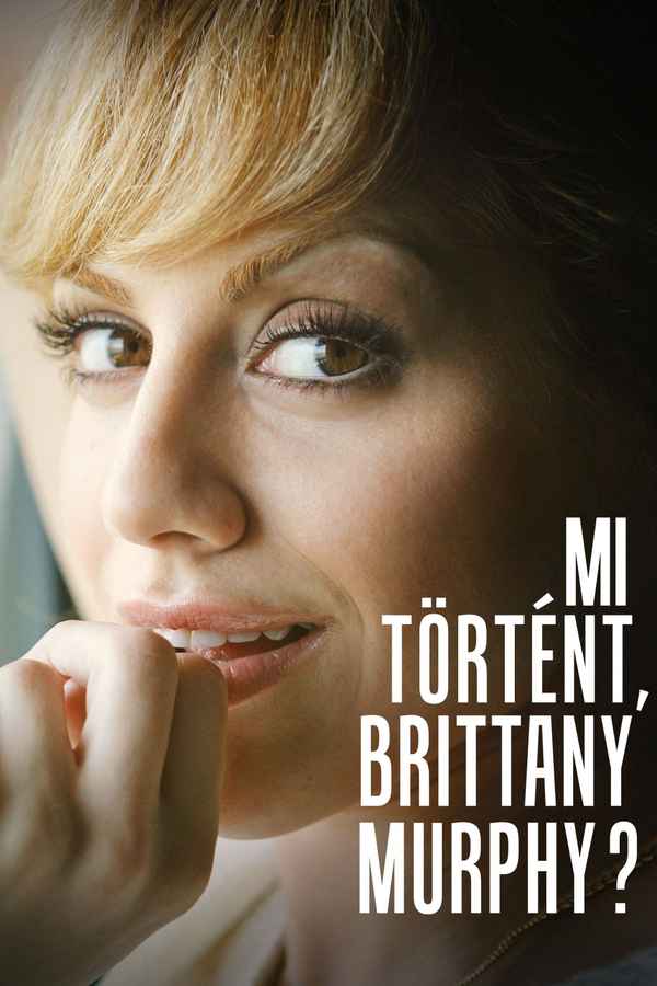 What Happened, Brittany Murphy? Poster 2