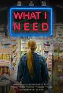 What I Need Poster 1
