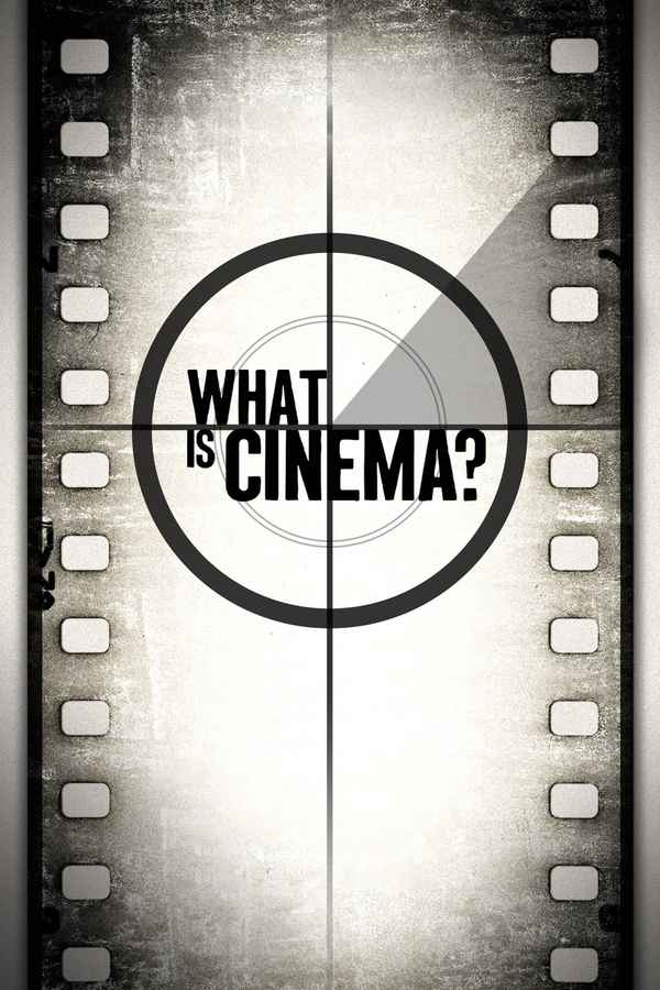 What is Cinema? Poster 2