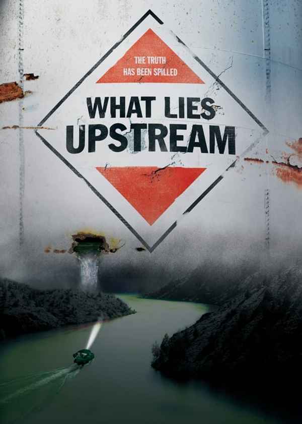 What Lies Upstream Poster 5