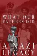 What Our Fathers Did: A Nazi Legacy Poster 4