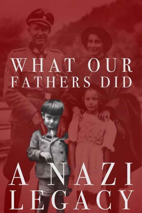 What Our Fathers Did: A Nazi Legacy Poster 4