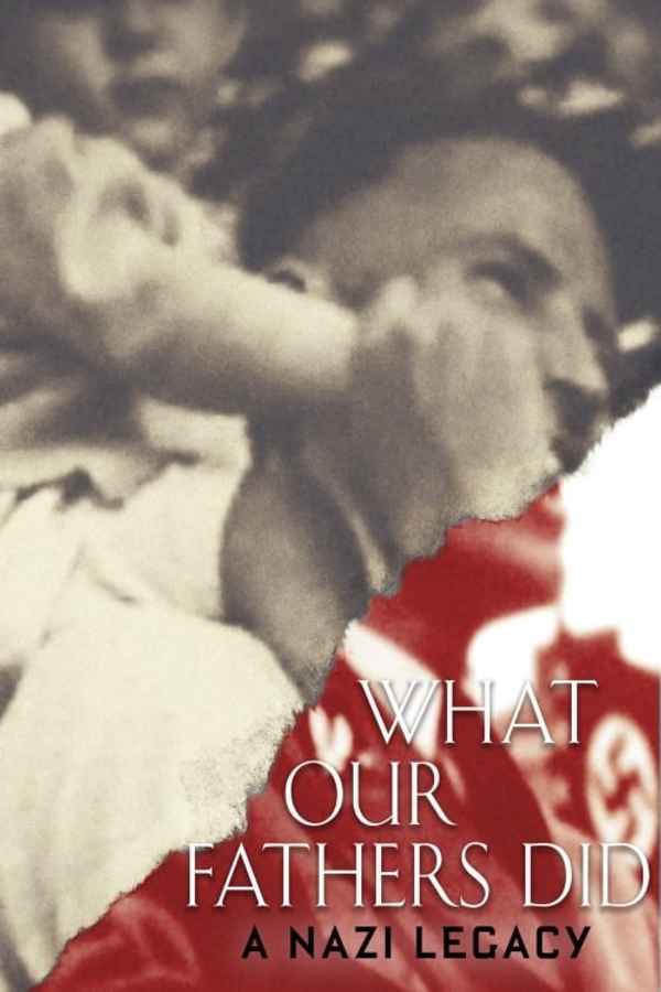What Our Fathers Did: A Nazi Legacy Poster 5