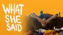 What She Said Poster 1