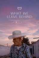 What We Leave Behind Poster 1