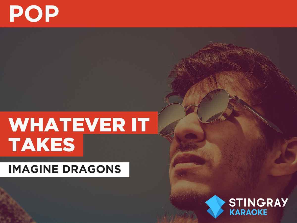 Whatever It Takes in the Style of Imagine Dragons