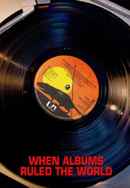 When Albums Ruled the World Poster 2
