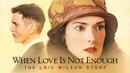 When Love Is Not Enough: The Lois Wilson Story Poster 3